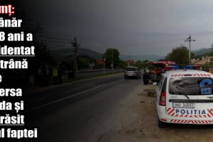 Neamţ: Un tânăr de 18 ani a accidentat o bătrână care traversa strada şi a părăsit locul faptei