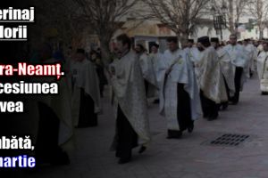 Pelerinaj de Florii la Piatra-Neamţ. Procesiunea va avea loc sâmbătă, 31 martie