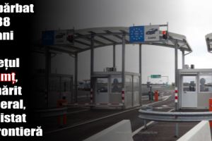 Un bărbat din judeţul Neamţ, urmărit general, depistat la frontieră