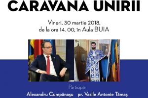 Caravana Unirii şi Dialogurile Unirii  la Universitatea din Craiova