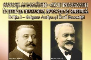 Conferinţa „SAVANȚI AI ROMÂNIEI – GENII INOVATOARE ÎN ȘTIINȚE BIOLOGICE, EDUCAȚIE ȘI CULTURĂ”