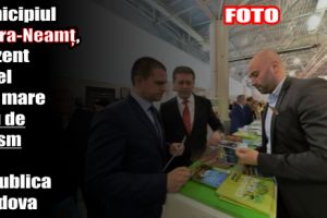 Municipiul Piatra-Neamţ, prezent la cel mai mare târg de turism din Republica Moldova