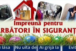 „Împreună pentru sărbători pascale în siguranţă!”