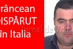 Un bărbat din Vrancea, dat dispărut în Italia. Familia nu ştie nimic de el de 11 ani!