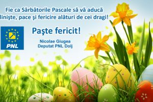 Nicolae Giugea – deputat PNL Dolj: Fie ca Sărbătorile Pascale să vă aducă linişte, pace şi fericire alături de cei dragi!