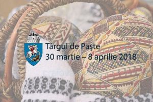 TÂRGUL DE PAȘTE 2018