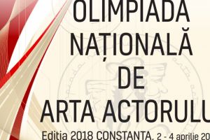 La Constanta se desfasoara in premiera Olimpiada Nationala de Arta Actorului​