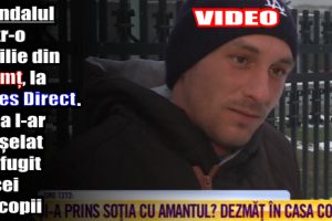 Scandalul dintr-o familie din Neamţ, la Acces Direct. Soţia l-ar fi înşelat şi a fugit cu cei doi copii