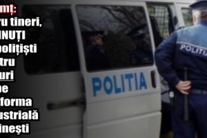 Neamţ: Patru tineri, reţinuţi de poliţişti pentru furturi de pe platforma industrială Săvineşti