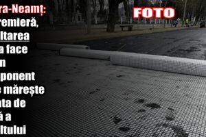 Piatra-Neamţ: În premieră, asfaltarea se va face cu un component care măreşte durata de viaţă a asfaltului