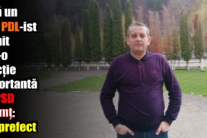 Încă un fost PDL-ist numit într-o funcţie importantă de PSD Neamţ: subprefect