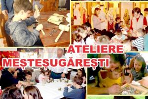 Muzeul Olteniei Craiova:  Ateliere meşteşugăreşti dedicate copiilor şi tinerilor