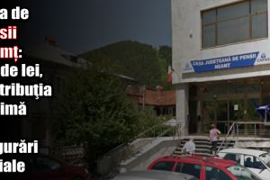 Casa de Pensii Neamţ: 475 de lei, contribuţia minimă la asigurări sociale