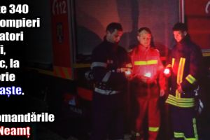 Peste 340 de pompieri salvatori vor fi, zilnic, la datorie de Paşte. Vezi recomandările ISU Neamţ