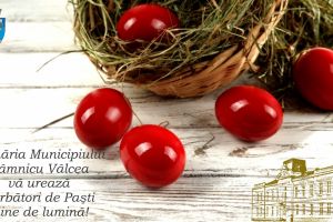 Primăria Municipiului Râmnicu Vâlcea vă urează Sărbători de Paşti pline de lumină!