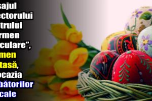 Mesajul directorului Centrului „Carmen Saeculare”, Carmen Nastasă, cu ocazia Sărbătorilor Pascale