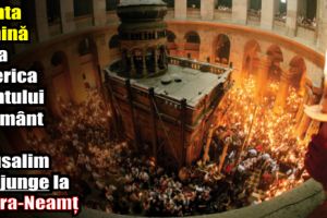 Sfânta Lumină de la biserica Sfântului Mormânt din Ierusalim va ajunge la Piatra-Neamţ