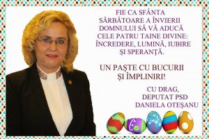 Daniela Otesanu, deputat PSD: Un Paste cu bucurii si impliniri!