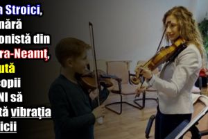 Sara Stroici, o tânără violonistă din Piatra-Neamţ, îi ajută pe copii afoni să simtă vibraţia muzicii