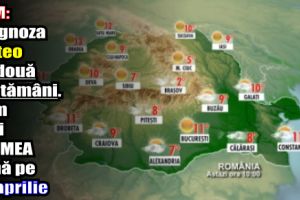 ANM: Prognoza meteo pe două săptămâni. Cum va fi VREMEA până pe 22 aprilie