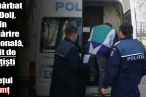 Un bărbat din Dolj, dat în urmărire naţională, găsit de poliţişti în judeţul Neamţ