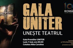 7 mai: Gala premiilor UNITER 2018, la Alba Iulia. Pavilion special construit pentru acest eveniment, în Cetate
