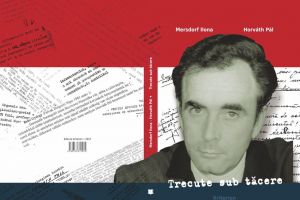 Cronica sumbră a vieţii prof. Horváth Pál, urmărit de Securitate, într-o carte