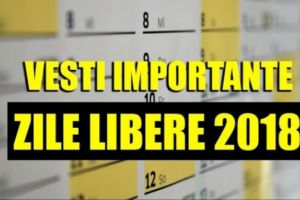 ZILE LIBERE 2018: Bucurie pentru români, 30 aprilie va fi zi nelucrătoare, MINIVACANŢA de patru zile
