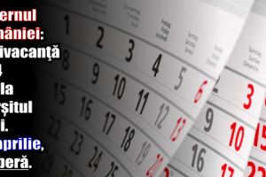 Guvernul României: Minivacanţă de 4 zile la sfârşitul lunii. 30 aprilie, zi liberă.
