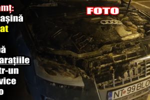 Neamţ: O maşină a luat foc după reparaţiile dintr-un service auto