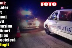 Neamţ: Un şofer mort de beat a a lovit cu maşina doi tineri aflaţi pe motocicletă şi a fugit