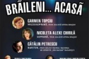 Concertul extraordinar de muzica clasica “Braileni… acasa”, joi 26 aprilie 2018