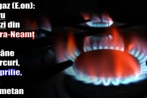 Delgaz (E.on): Patru străzi din Piatra-Neamţ vor rămâne miercuri, 18 aprilie, fără gaz metan