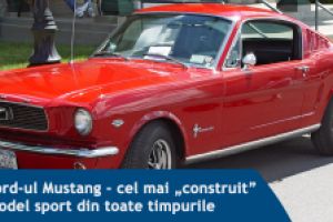FORD MUSTANG – 55 DE ANI DE LEGENDĂ