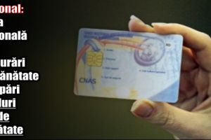 Naţional: Casa Naţională de Asigurări de Sănătate va tipări carduri noi de sănătate