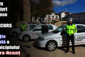 Patru posturi scoase la CONCURS de Poliţia Locală a municipiului Piatra-Neamţ