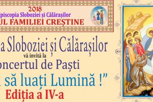 Sfânta Episcopie a Sloboziei şi Călăraşilor vă invită la Concertul de Paşti – „Veniţi să luaţi lumină!”
