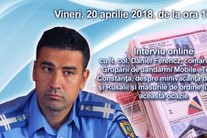 Interviu online cu lt. col. Daniel Ferencz, comandantul Gruparii de Jandarmi Mobile Tomis“ Constanta, despre minivacanta de 1 Mai si Rusalii si masurile de ordine luate cu aceasta ocazie