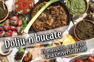 „Dolju-n bucate” , prezentat pentru al doilea an consecutiv la Casa Universitarilor  15 mai 2018, ora 12:00