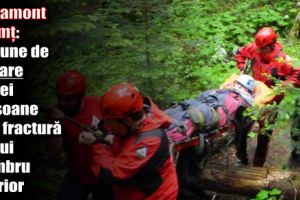 Salvamont Neamţ: Misiune de salvare a unei persoane cu o fractură a unui membru inferior