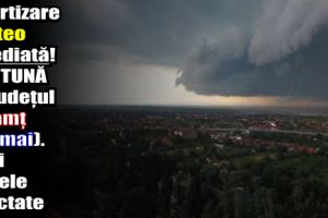 Avertizare meteo imediată! FURTUNĂ în judeţul Neamţ (16 mai). Vezi zonele afectate