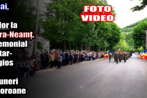 17 mai, Ziua Eroilor la Piatra-Neamţ. Ceremonial militar-religios şi depuneri de coroane