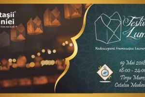 Festivalul Luminii 2018 – Redescoperim frumuseţea lucrurilor mărunte în Cetatea Medievală din Târgu-Mureş