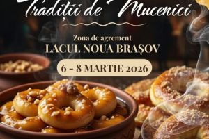 Festivalul „Tradiţii de Mucenici”, la Lacul Noua, în perioada 6 – 8 martie