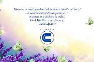 Comvex S.A.: Mesaj de 8 Martie 
