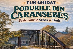 Tur ghidat la Caransebeş: Podurile peste Timiş şi Sebeş
