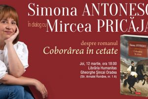 Simona Antonescu în dialog cu Mircea Pricăjan despre romanul „Coborârea în cetate”