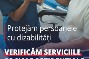 Controale la centrele rezidenţiale pentru persoane cu dizabilităţi