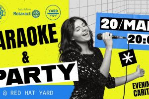 Karaoke & Party – eveniment caritabil organizat de Rotaract Club Satu Mare şi Rotary Club Satu Mare Samus