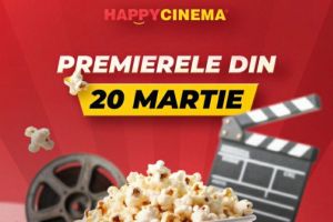 Val de premiere la Happy Cinema din 20 martie: comedie, animaţie şi filme spectaculoase pe marele ecran